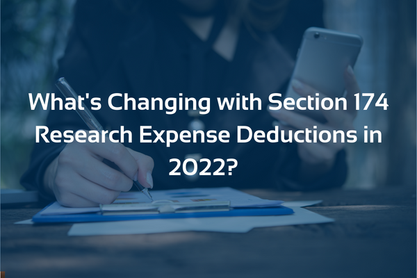Featured image for “What’s Changing with Section 174 Research Expense Deductions in 2022?”